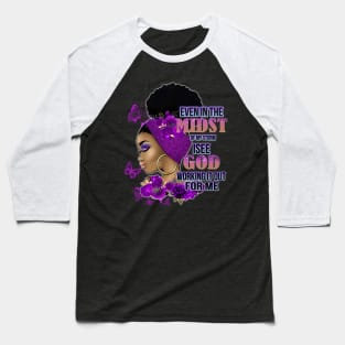 God is working it out for me, Black Woman, Black girl magic, Black queen Baseball T-Shirt